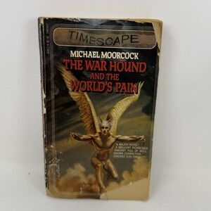 The War Hound and the World's Pain -  Michael Moorcock - Timescape FAIR